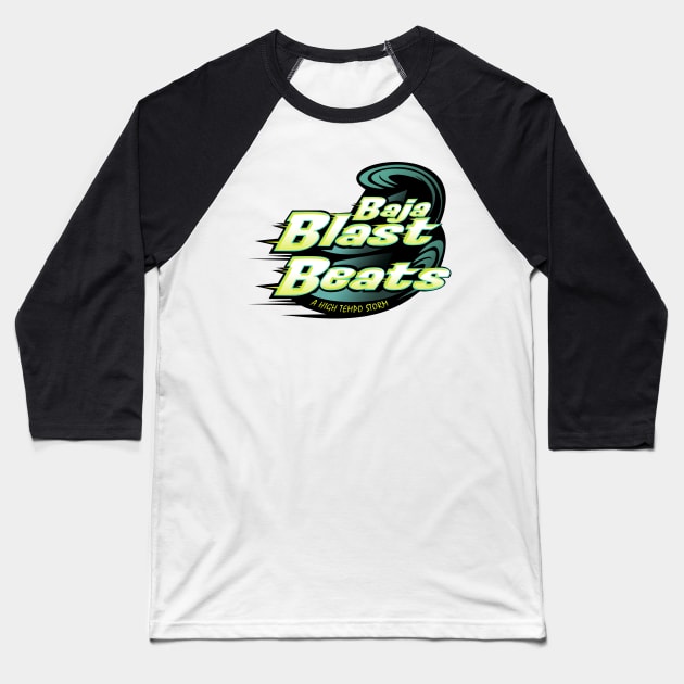 Baja Blast Beats - A High Tempo Storm Baseball T-Shirt by The Badin Boomer